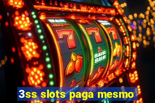 3ss slots paga mesmo